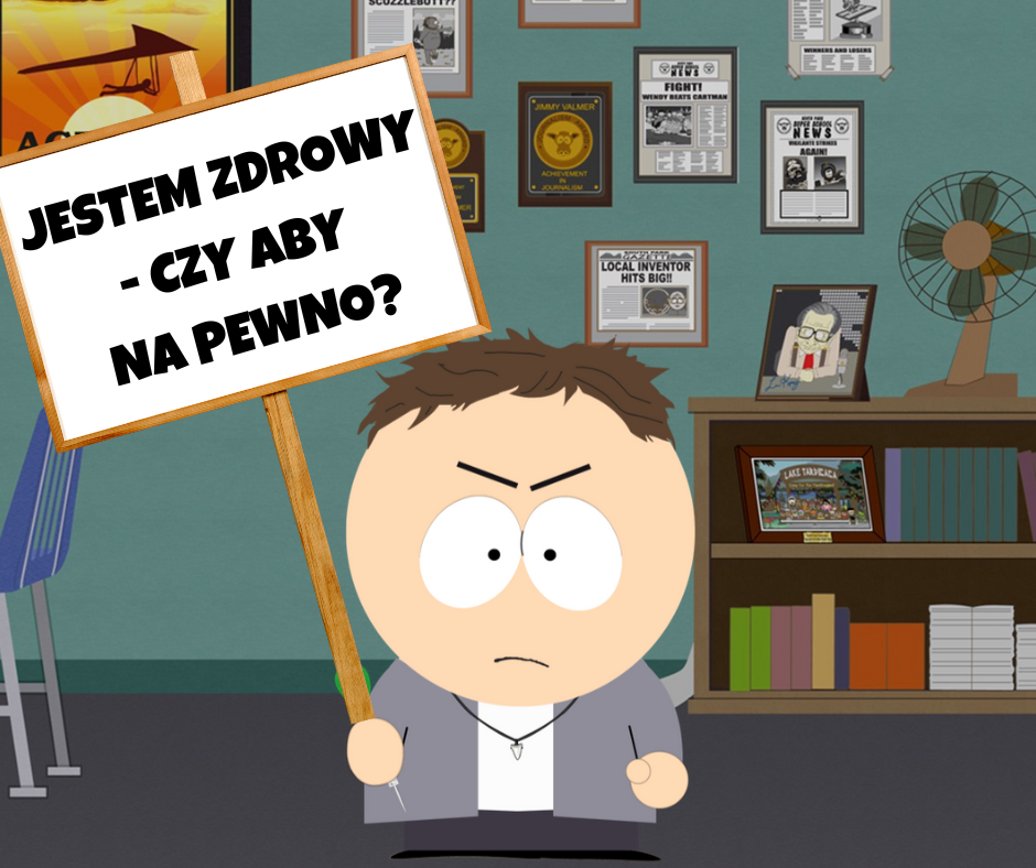 Read more about the article „JESTEM ZDROWY” – CZY ABY NA PEWNO?