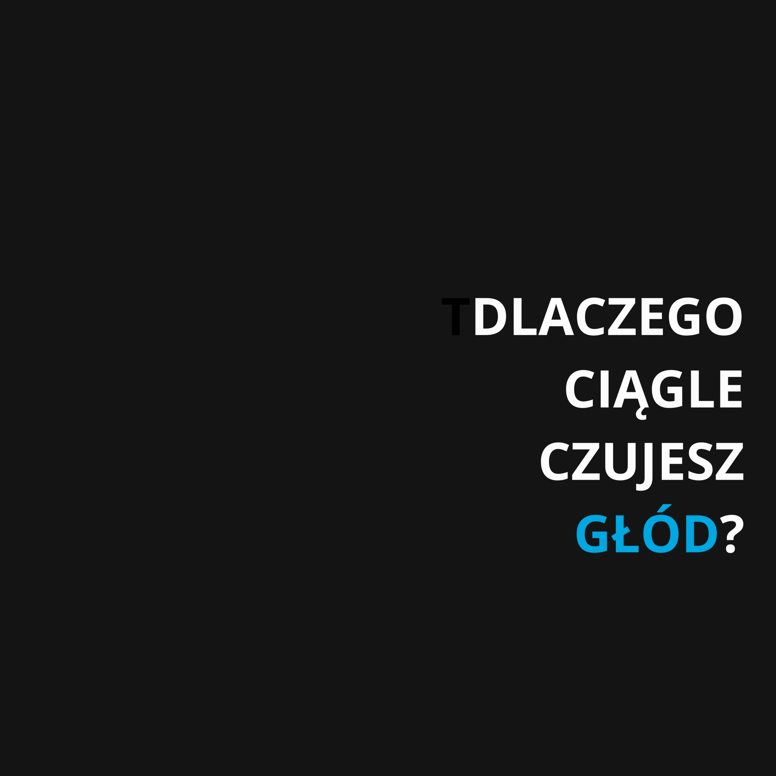 Read more about the article DLACZEGO CIĄGLE CZUJESZ GŁÓD?