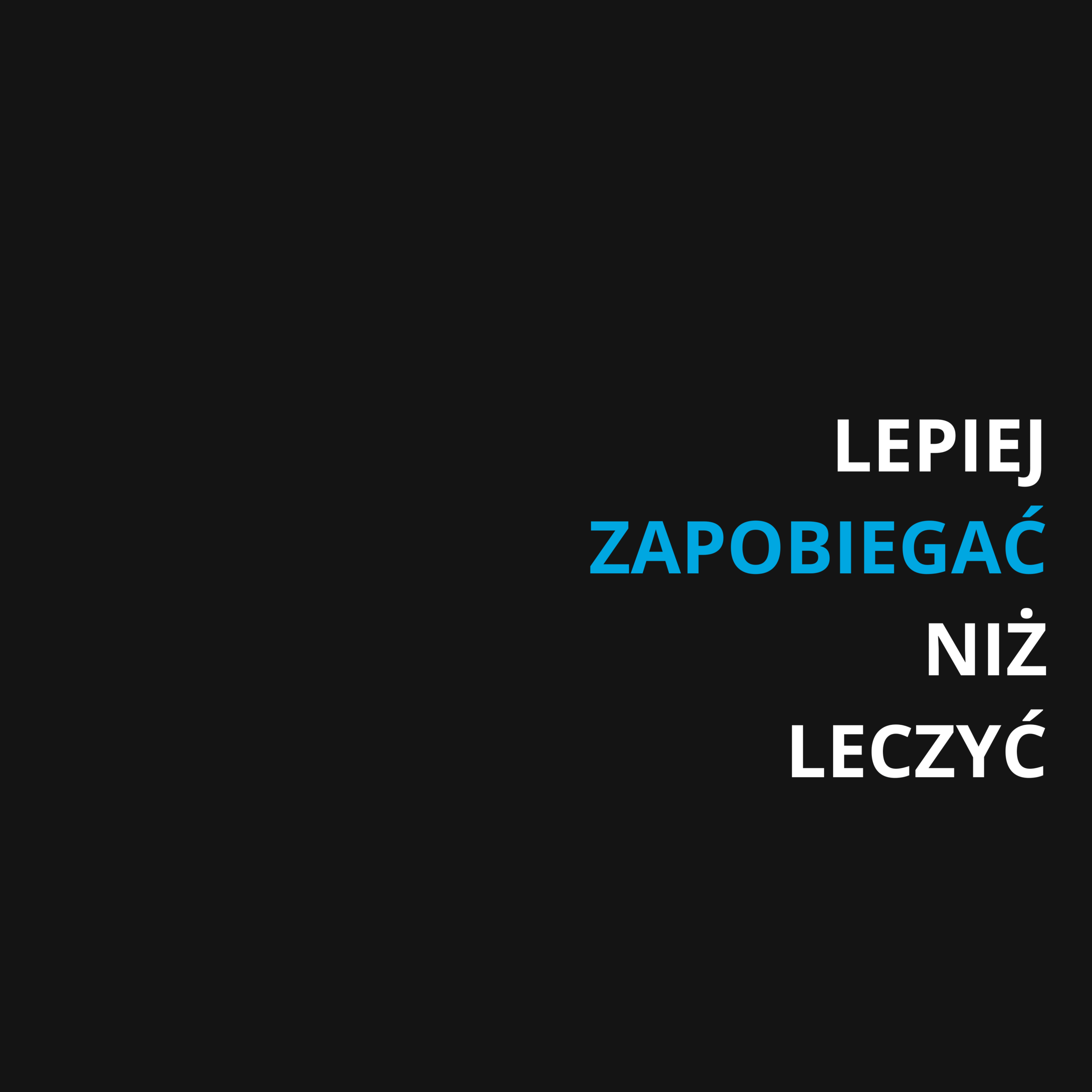 Read more about the article LEPIEJ ZAPOBIEGAĆ NIŻ LECZYĆ